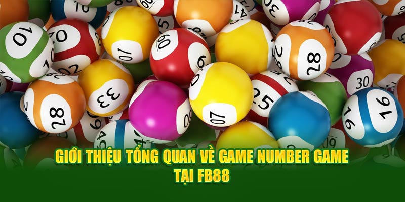 gioi-thieu-tong-quan-ve-game-number-game-tai-fb88