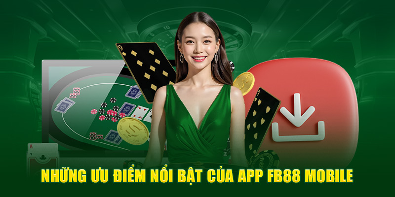 nhung-uu-diem-noi-bat-cua-app-fb88-mobile