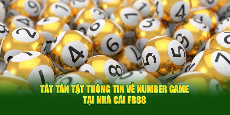 tat-tan-tat-thong-tin-ve-number-game-tai-nha-cai-fb88